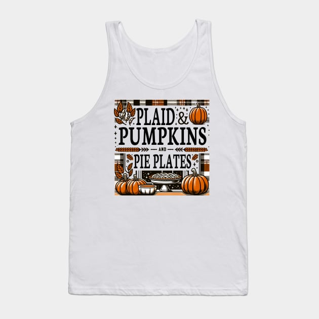 Plaid, Pumpkin & Pie Plates Thanksgiving Decoration Tank Top by Global Corner Hub